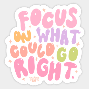 Focus on right things Sticker